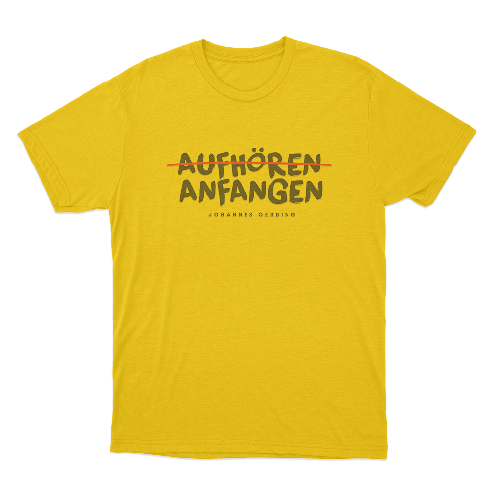 Aufhören _ Anfangen Unisex T Shirt Yellow Aufhoren Anfangen Unisex T Shirt Yellow